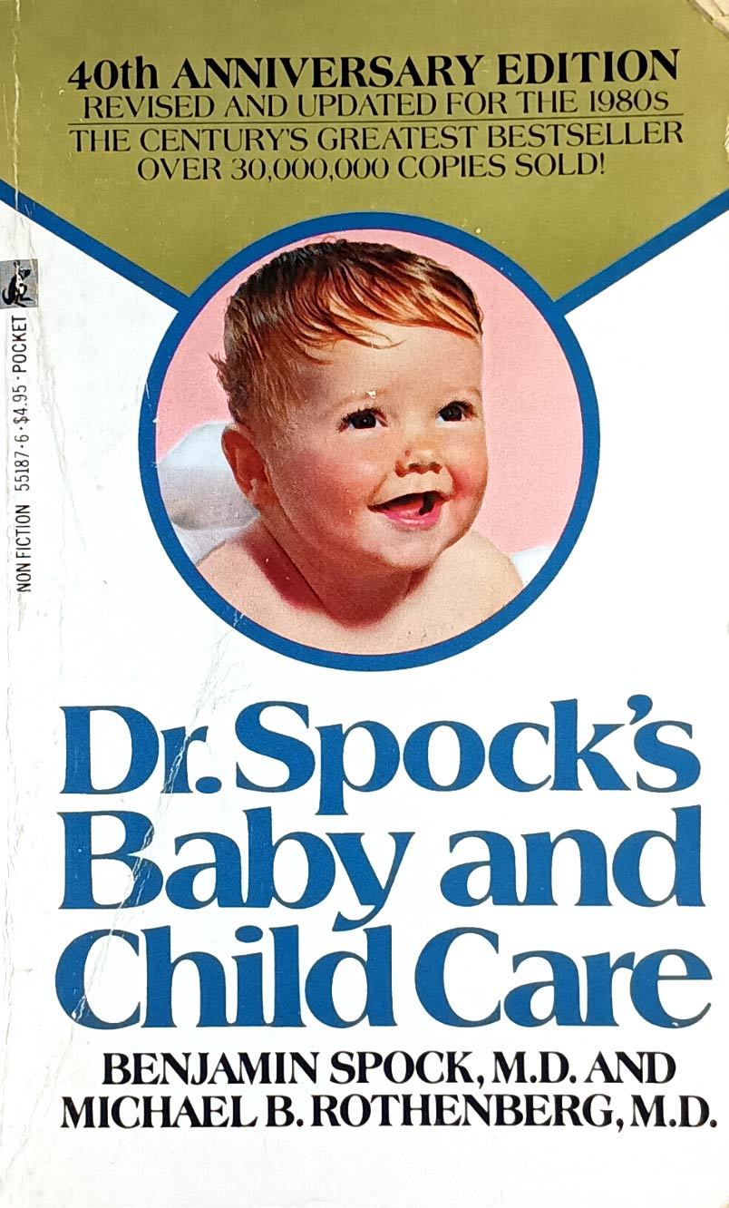 Dr. Spock's Baby & Child Care (40th Anniversary) by Benjamin Spock