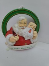 1990 Coke COCA-COLA CHRISTMAS ORNAMENT &#39;AWAY WITH A TIRED THIRSTY FACE&#39; - $5.00