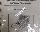 Bobcat S570 Skid Steer Operation &amp; Maintenance Manual Operator/Owners 1 ... - $23.00