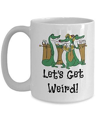 Primary image for Let's Get Weird! - Novelty 15oz White Ceramic Drunk Mug - Perfect Anniversary, B