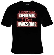 men t-shirts  cool funny tee shirtawsesome t shirt I don&#39;t get drunk I g... - £12.01 GBP