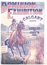 Dominion Exhibition Poster Calgary 1908 Replica - £14.32 GBP