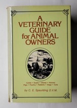 A Veterinary Guide For Animal Owners C.E. Spaulding 1976 Hardcover - $11.87