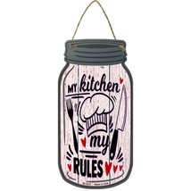 My Kitchen My Rules Chef Novelty Metal Mason Jar Sign - £14.02 GBP