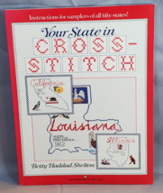  Your State in Cross Stitch Betty Haddad Shelton 1987 Softcover Book Sam... - $24.70