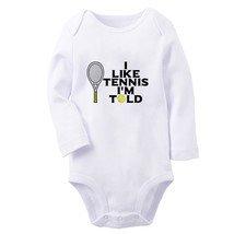 I Like Tennis I&#39;m Told Funny Romper Baby Bodysuits Newborn Jumpsuit Long Outfits - £8.99 GBP