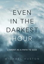 Even in the Darkest Hour [Paperback] Michael Huston - $10.77