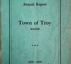 Troy Maine Annual Town Report Booklet 1939-40 Waldo County History E47 - $29.99