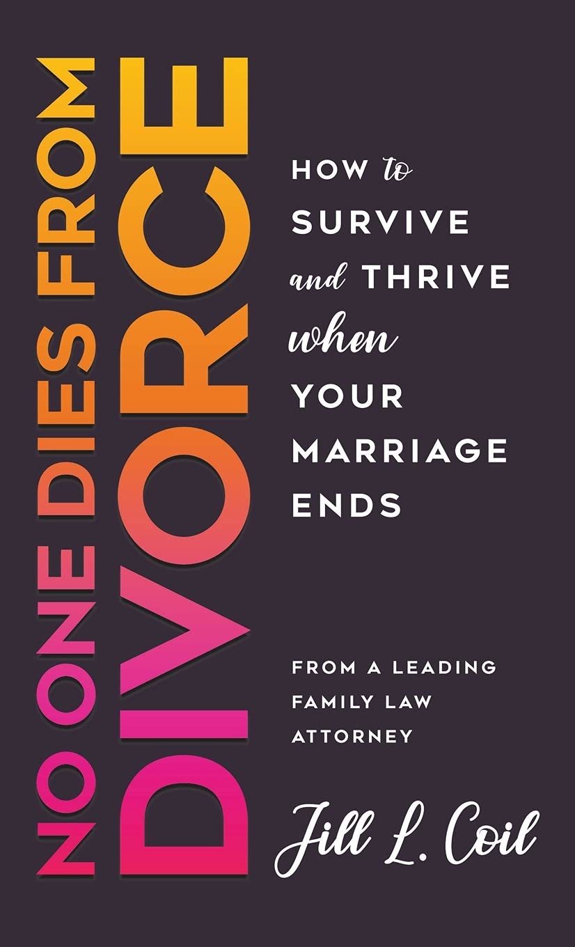 No One Dies from Divorce: How to Survive and Thrive When Your Marriage E... - $10.49