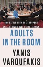 Adults in the Room: My Battle with the European and American Deep Establishment - £10.95 GBP