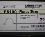 Lot of 25 - Minerallac PS100  1&quot; PVC 2  Hole Plastic Stap New - £15.56 GBP
