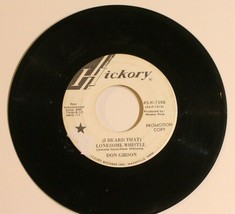 Don Gibson 45 Lonesome Whistle - Window Shopping Hickory Records Promo  - $5.93