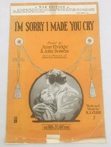 1918 I&#39;m Sorry I Made You Cry NJ Clesi Sheet Music Elvidge &amp; Bowers War Edition - £7.42 GBP