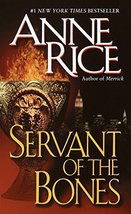 Servant of the Bones: A Novel [Mass Market Paperback] Rice, Anne - £4.92 GBP