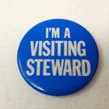 I&#39;m a Visiting Steward Button Union Shop 1970s Blue White Vtg - $12.30