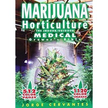 Marijuana Horticulture: The Indoor/Outdoor Medical Grower&#39;s Bible - £23.12 GBP
