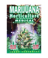 Marijuana Horticulture: The Indoor/Outdoor Medical Grower&#39;s Bible - £22.91 GBP