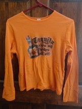 Orange Tequila Makes My Clothes Fall Off long sleeve tshirt womans size XL - $15.00