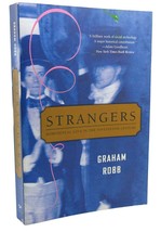 Graham Robb STRANGERS  Homosexual Love in the Nineteenth Century 1st Edition 1st - £39.29 GBP