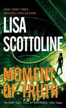 Rosato and Associates Ser.: Moment of Truth by Lisa Scottoline (2001, Mass Mark… - £0.78 GBP