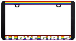 I Love Girls Gay Lesbian LGBTQ Rainbow License Plate Frame-
show original tit... - £5.77 GBP