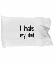 I Hate My Dad Pillowcase Funny Gift Idea for Bed Body Pillow Cover Case Set Stan - £17.34 GBP