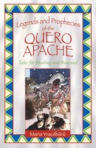 Legends and Prophecies of the Quero Apache - Maria Yraceburu - PB - Like New - £3.29 GBP