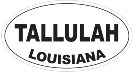 Tallulah Louisiana Oval Bumper Sticker or Helmet Sticker D4021 - $1.39+