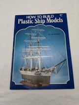 1980 How To Build Plastic Ship Models Magazine - £39.56 GBP