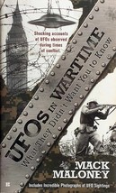 UFOs in Wartime: What They Didn&#39;t Want You To Know by Mack Maloney / 2011 PB - $2.27