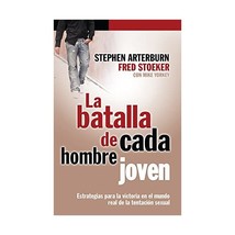 La batalla de cada hombre joven/ Every Young Man&#39;s Battle: Estrategias Para La V - $17.00