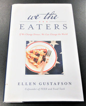 We the Eaters: If We Change Dinner, We Can Change the World - Hardcover - £6.25 GBP