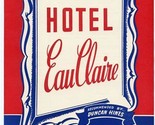 Hotel Eau Claire Menu &amp; Colonial Grill Placemat Eau Claire Wisconsin 1948 - £69.03 GBP