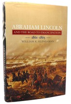 William K. Klingaman Abraham Lincoln And The Road To Emancipation 1st Edition 1 - £36.03 GBP