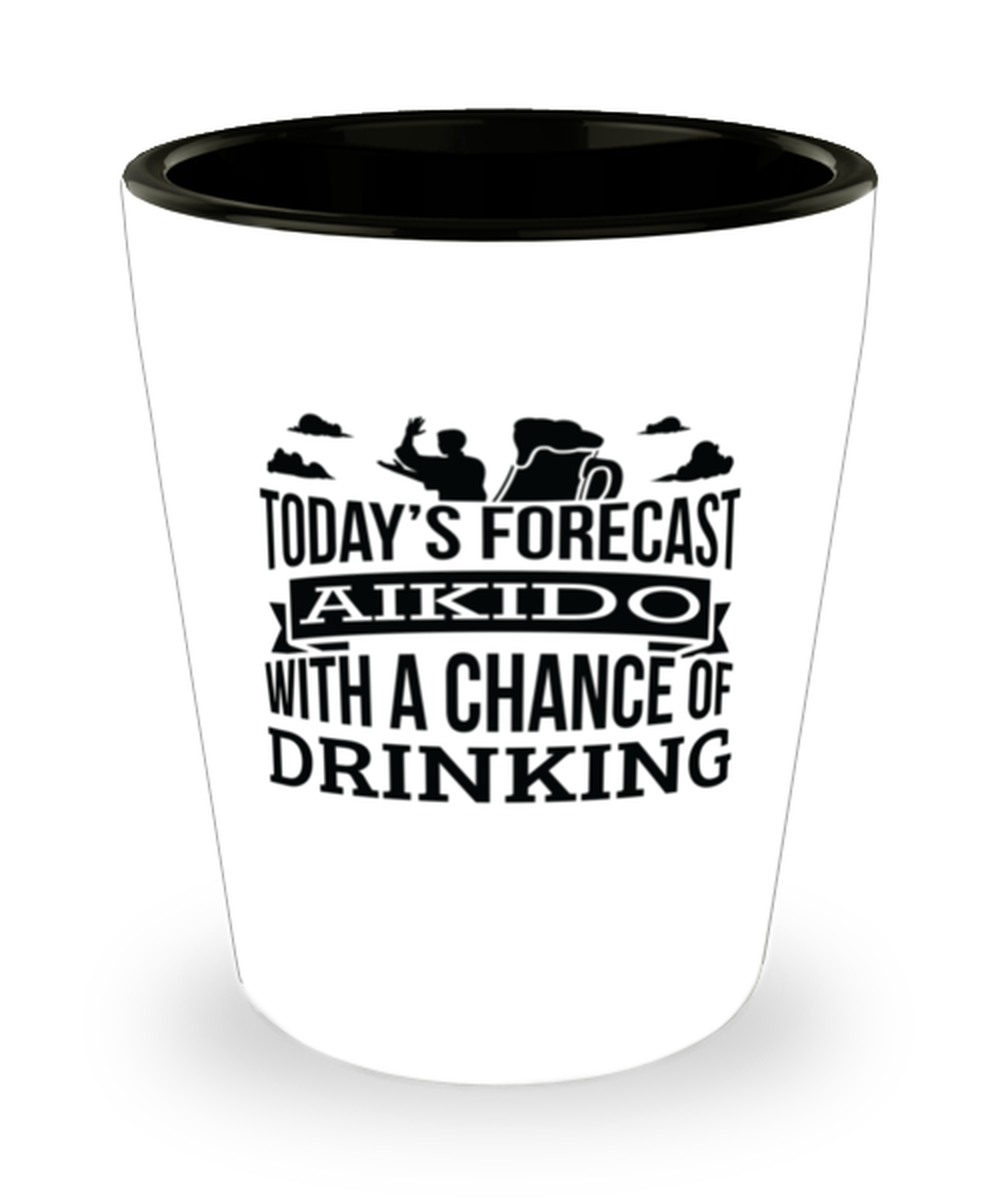 Today&#39;s Forecast Aikido With A Chance Of Drinking Funny Shit Glass Gift ... - $12.95