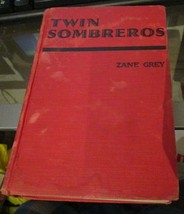 Twin Sombreros by Zane Grey 1940 book Grosset &amp; Dunlap - $7.69