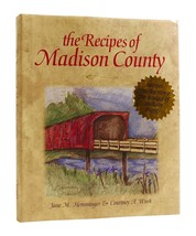 Jane M. Hemminger, Courtney A. Work THE RECIPES OF MADISON COUNTY  1st E... - £46.61 GBP