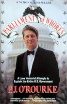 Parliament of Whores: A Lone Humorist Attempts to Explain the US / P. J O&#39;Rourke - £1.77 GBP