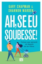 Ah, se eu soubesse!: Coisas que aprendi só depois de ter filhos (Portugu... - $31.00