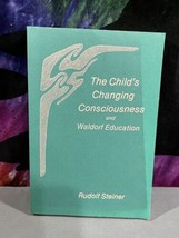 Waldorf Education and the Child&#39;s Changing Consciousness by Rudolf Stein... - £21.80 GBP