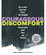 Courageous Discomfort: How to Have Important, Brave, Life-Changing Conversations - $8.11