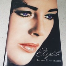 ELIZABETH TAYLOR BIOGRAPHY J. RANDY TARABORRELLI BOOK 2006 HARDBACK DUST... - $19.46