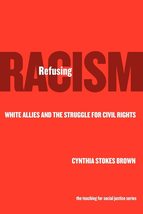 Refusing Racism: White Allies and the Struggle for Civil Rights (The Teaching fo - £3.05 GBP