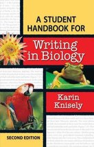 A Student Handbook for Writing in Biology Knisely, Karin - $6.87