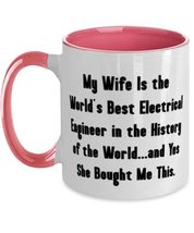 Funny Husband Gifts, My Wife Is the World&#39;s Best Electrical Engineer in the Hist - £15.46 GBP