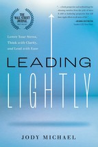 Leading Lightly: Lower Your Stress, Think with Clarity, and Lead with Ea... - £13.20 GBP