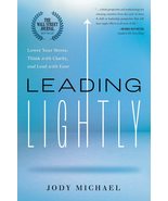 Leading Lightly: Lower Your Stress, Think with Clarity, and Lead with Ea... - £13.41 GBP