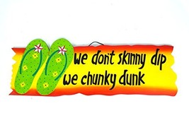 Hand Carved Flip Flop We Dont Skinny Dip We Chunky Dunk Sign Towels Beach Surfbo - $29.60