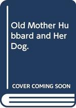 Old Mother Hubbard and Her Dog. Jensen, Virginia Allen; Ness, Evaline and Martin - £8.68 GBP
