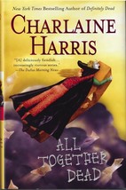 All Together Dead (Southern Vampire Mysteries 7) - Charlaine Harris Hardcover DJ - £8.58 GBP